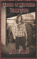 Tales of Mayhem: Book Two: A Collection of Short Stories B0GZDF4NCF Book Cover