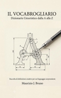 Il Vocabrogliario: Le parole italiane smontate e rimontate con ironia da MJB (Italian Edition) B0H81YPXLX Book Cover