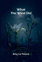 What the Wind Did 9367240945 Book Cover