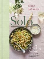 Solo: The Joy of Cooking for One 1529064945 Book Cover