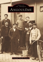 Angoulême (Mémoire En Images Locaux) (French Edition) 284253154X Book Cover
