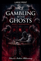Gambling with blood (Gambling with Ghosts) B0GXGVFVYM Book Cover