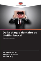 De la plaque dentaire au biofilm buccal (French Edition) 6209049966 Book Cover