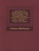 Critica Musica: D.I. Grundrichtige Untersuch- Und Beurtheilung, Vieler, Theils Vorgefa�ten, Theils Einf�ltigen Meinungen, Argumenten Und Entw�rffe, So in ... Musicalischen Schriften Zu Finden ...... 1016176341 Book Cover