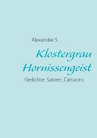 Klostergrau Hornissengeist: Gedichte, Satiren, Cartoons 3732234517 Book Cover