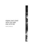 Poems That Start With You And End With Me 1006283625 Book Cover