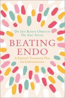 Beating Endo: A Patient’s Treatment Plan for Endometriosis 0008305528 Book Cover