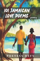 101 Jamaican Love Poems B099BV62FC Book Cover
