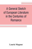 A general sketch of European literature in the centuries of romance 9353806321 Book Cover