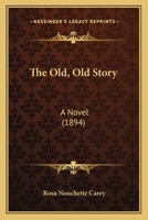 The Old, Old Story 1241564124 Book Cover