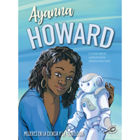 Ayanna Howard (Spanish Edition) Biography, Women in Science and Technology Spanish Language Children's Book Series 1731658346 Book Cover