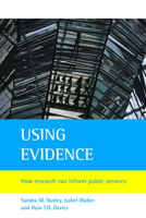 Using Evidence: How Research Can Inform Public Services 1861346646 Book Cover