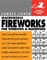Macromedia Fireworks MX 2004 for Windows & Macintosh (Visual QuickStart Guide) 032122051X Book Cover