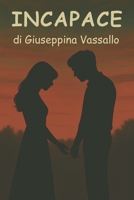 Incapace (Italian Edition) B0FH4TWZC7 Book Cover