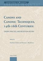 Canons and Canonic Techniques, 14th-16th Centuries: Theory, Practice, and Reception History Proceedings of the International Conference, Leuven, 4-6 October ... in Context. Leuven Studies in Musicolog 9042916818 Book Cover