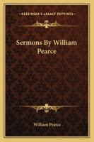 Sermons By William Pearce 1419107771 Book Cover