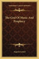 The God Of Music And Prophecy 1162888075 Book Cover
