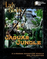 Lady Blade's Jaguar Jungle: A 2-Person Adventure Module (The Lady Blade Series) 1954686234 Book Cover