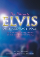 The Ultimate Elvis Quiz and Fact Book 178538483X Book Cover