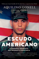 Escudo Americano: El Sargento Inmigrante Que Defendió La Democracia 164009668X Book Cover