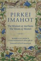 Pirkei Imahot: The Wisdom of Mothers, the Voices of Women 1944733159 Book Cover