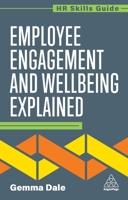 Employee Engagement and Wellbeing Explained (HR Skills Guide) 1398624500 Book Cover