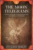 The Moon Telegrams Volume Two 183841634X Book Cover