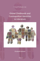 Global Childhoods and Cosmopolitan Identities in Literature 9004514317 Book Cover