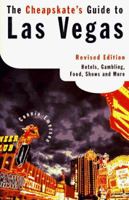The Cheapskate's Guide to Las Vegas: Hotels, Gambling, Food, Shows and More 0806518448 Book Cover