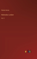 Heterodox London: Vol. II 3368829491 Book Cover