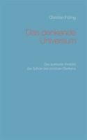 Das denkende Universum: Das spirituelle Weltbild der Schule des positiven Denkens 3738620419 Book Cover
