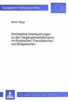 Kontrastive Untersuchungen Zu Den Vergangenheitstempora Im Russischen, Franzoesischen Und Bulgarischen: Der Slavische Verbalaspekt Und Sein Verhaeltni 3820479422 Book Cover
