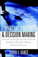 Financial Analysis and Decision Making : Tools and Techniques to Solve Financial Problems and Make Effective Business Decisions 0071590064 Book Cover
