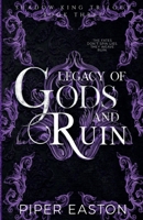 Legacy of Gods and Ruin: A Dark Fantasy Romance 1958874167 Book Cover