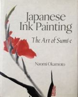 Japanese Ink Painting: The Art of Sumi-e