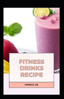 Fitness drink recipe B0CH2FK9GZ Book Cover