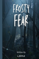 Frosty fear B0BTRRB4PF Book Cover