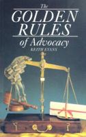 The Golden Rules of Advocacy 1854312596 Book Cover