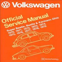 Volkswagen Super Beetle, Beetle & Karmann Ghia Official Service Manual: 1970, 1971, 1972, 1973, 1974, 1975, 1976, 1977, 0837616239 Book Cover