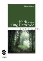 Marie suivi de Liny, l'intrépide (French Edition) 234215089X Book Cover