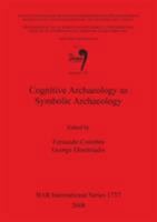 Cognitive Archaeology as Symbolic Archaeology 1407301799 Book Cover