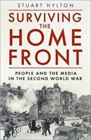 Surviving the Home Front: The People and the Media in the Second World War 1803993561 Book Cover