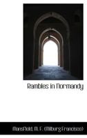 Rambles in Normandy 1023319020 Book Cover