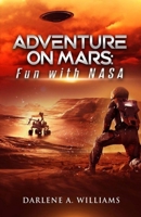 Adventure on Mars: Fun with NASA 1649533489 Book Cover