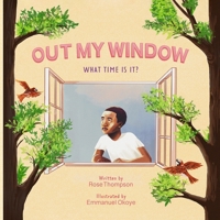 Out My Window: What time is It? B0GKCXLFMB Book Cover