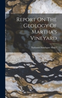 Report On The Geology Of Martha's Vineyard 1017253145 Book Cover