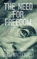 The Need For Freedom 1914498763 Book Cover