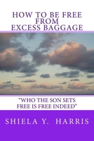 How to be Free From Excess Baggage 0967931207 Book Cover