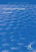 Technology and Rationality (Routledge Revivals) 1138394483 Book Cover