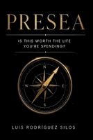 PRESEA: Is This Worth the Life You're Spending? B0H3NWWMBK Book Cover